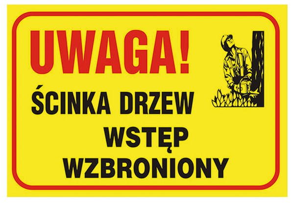 Znak Uwaga Ścinka Drzew Z-TB26-P-693